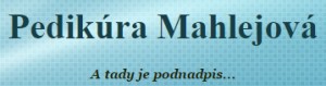 MAHLEJOVÁ HELENA-PEDIKÚRA 