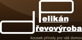 PELIKÁN JAROSLAV-DŘEVOVÝROBA 