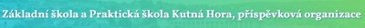 ZŠ A PRAKTICKÁ ŠKOLA Kutná Hora 