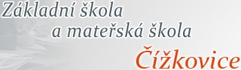 ZŠ A MŠ Čížkovice 