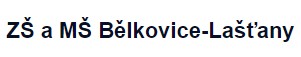 ZŠ A MŠ Bělkovice-Lašťany 