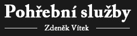 POHŘEBNÍ SLUŽBA-VÍTEK ZDENĚK 