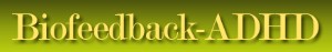 BIOFEEDBACK-ADHD 