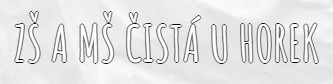 ZŠ A MŠ Čistá u Horek 