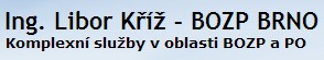 KŘÍŽ LIBOR Ing.-BOZP BRNO 