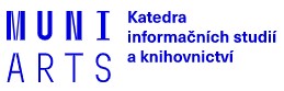 MASARYKOVA UNIVERZITA-KATEDRA INFORMAČNÍCH STUDIÍ A KNIHOVNICTVÍ 