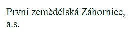 PRVNÍ ZEMĚDĚLSKÁ ZÁHORNICE, a.s.