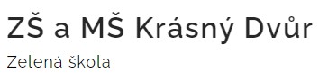 ZŠ a MŠ Krásný Dvůr 