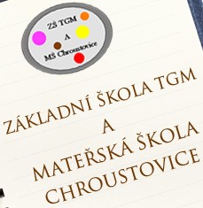 ZŠ T. G. MASARYKA A MŠ Chroustovice 