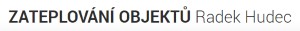 HUDEC RADEK-ZATEPLOVÁNÍ OBJEKTŮ 