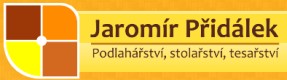 PŘIDÁLEK JAROMÍR-PODLÁHÁŘSTVÍ, STOLAŘSTVÍ, TESAŘSTVÍ 