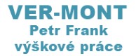VER MONT-VÝŠKOVÉ PRÁCE 