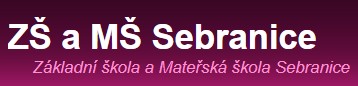 ZŠ A MŠ Sebranice 