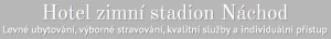 Hotel zimní stadion Náchod 