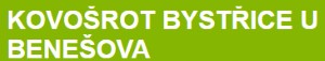 KOVOŠROT BYSTŘICE U BENEŠOVA 