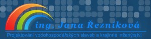 ŘEZNÍKOVÁ JANA Ing.-VODOHOSPODÁŘSKÉ STAVBY, PROJEKCE 