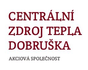 CENTRÁLNÍ ZDROJ TEPLA DOBRUŠKA, a.s.