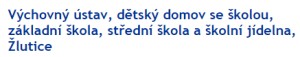 DĚTSKÝ DOMOV SE ŠKOLOU, ZŠ A ŠKOLNÍ JÍDELNA Žlutice 