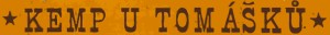 KEMP U TOMÁŠKŮ 