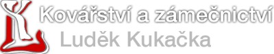 KUKAČKA LUDĚK-KOVÁŘSTVÍ A ZÁMEČNICTVÍ 
