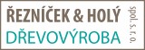ŘEZNÍČEK & HOLÝ DŘEVOVÝROBA, spol. s r.o.
