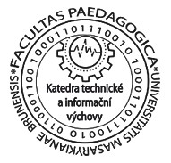 MASARYKOVA UNIVERZITA-KATEDRA TECHNICKÉ A INFORMAČNÍ VÝCHOVY 