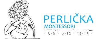 MONTESSORI MŠ A ZŠ PERLIČKA A MONTESSORY SŠ 