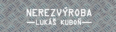 KUBOŇ LUKÁŠ-NEREZVÝROBA 