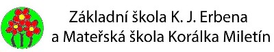 ZŠ K.J.ERBENA A MŠ KORÁLKA 
