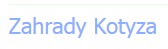 KOTYZA ZAHRADY 