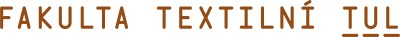 TECHNICKÁ UNIVERZITA V LIBERCI-KATEDRA HODNOCENÍ TEXTILIÍ 