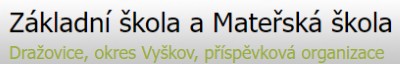 ZŠ A MŠ Dražovice 
