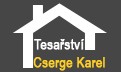 TESAŘSTVÍ CSERGE KAREL 
