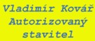 KOVÁŘ VLADIMÍR-TECHNICKÝ A STAVEBNÍ DOZOR 