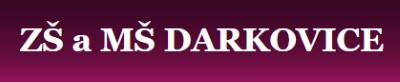 ZŠ A MŠ Darkovice 