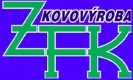 ZFK KOVOVÝROBA 