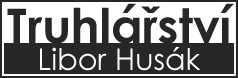 HUSÁK LIBOR-TRUHLÁŘSTVÍ 