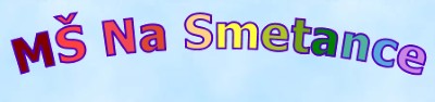 ZŠ A MŠ NA SMETANCE 