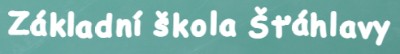 ZŠ Šťáhlavy 
