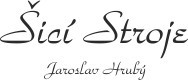 ŠICÍ STROJE-HRUBÝ JAROSLAV 