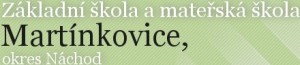 ZŠ A MŠ Martínkovice 