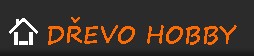 DŘEVO HOBBY s.r.o.