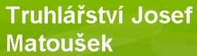 Truhlářství Josef Matoušek 