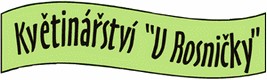 KVĚTINÁŘSTVÍ U ROSNIČKY 