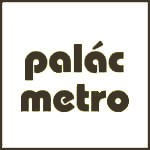 PALÁC METRO 