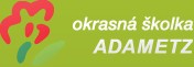 ADAMETZ DANIEL-OKRASNÁ ŠKOLKA 