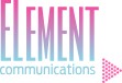 ELEMENT COMMUNICATIONS 