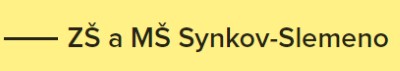 ZŠ A MŠ Synkov-Slemeno 