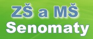 ZŠ A MŠ Senomaty 