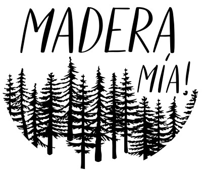 MADERA MÍA! 